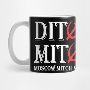 Ditch moscow mitch Mug